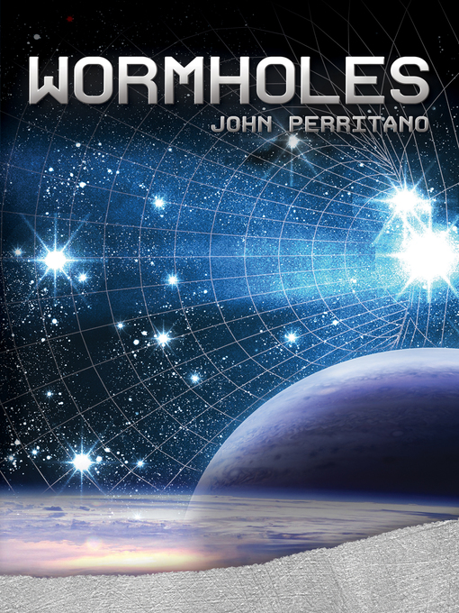 Title details for Wormholes by John Perritano - Available